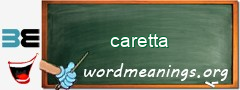 WordMeaning blackboard for caretta